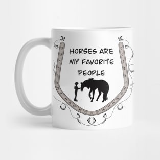 Horses are my Favorite People Mug